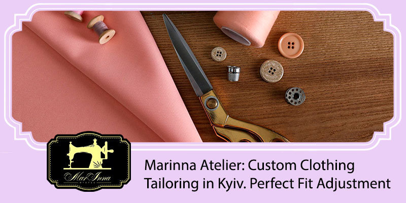 Custom Clothing Tailoring in Kyiv ✨ Perfect Fit & Style | Marinna Atelier